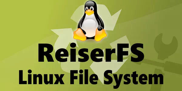 ReiserFS – файлова система для Linux